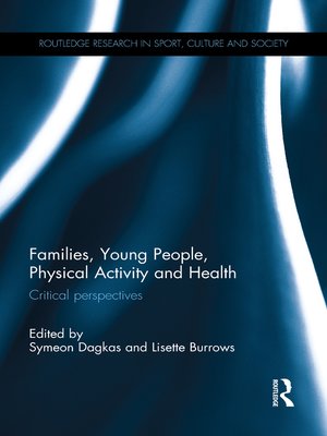 cover image of Families, Young People, Physical Activity and Health